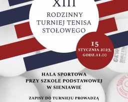 Zdjęcia główne wydarzenia: XIII Rodzinny Turniej Tenisa Stołowego w Sieniawie