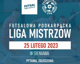 Zdjęcia główne wydarzenia: Futsalowa Podkarpacka Liga Mistrzów w Sieniawie