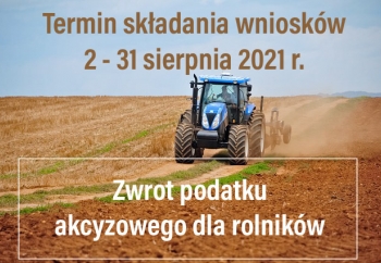 Zdjęcie główne dla: 'Zwrot podatku akcyzowego dla rolników - II termin 2- 31 sierpnia 2021 r.' 