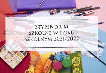 Zdjęcie główne dla: 'Stypendia szkolne w roku szkolnym 2021/2022 (okres wrzesień - grudzień 2021)' 
