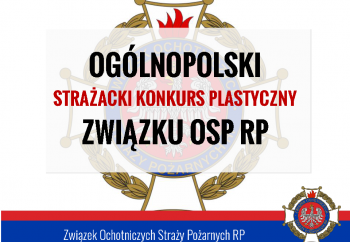 Zdjęcie główne dla: 'Zaproszenie do udziału w Ogólnopolskim Strażackim Konkursie Plastycznym Związku OSP RP' 