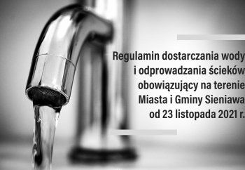 Zdjęcie główne dla: 'Nowy regulamin dostarczania wody i odprowadzania ścieków na terenie Miasta i Gminy Sieniawa' 