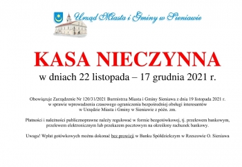 Zdjęcie główne dla: 'Kasa w Urzędzie Miasta i Gminy w Sieniawie nieczynna w dniach 22 listopada – 17 grudnia 2021 r.' 