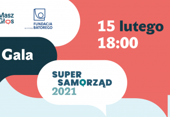 Zdjęcie główne dla: 'Informacja prasowa Stowarzyszenia Homo Faber w sprawie akcji MASZ GŁOS. Już wkrótce Gala Super Samorząd 2021' 