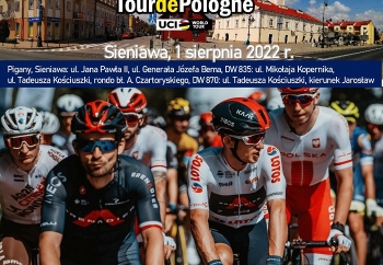 Zdjęcie główne dla: 'Już 1 sierpnia 2022 r. przez Sieniawę przejedzie Tour de Pologne 2022' 