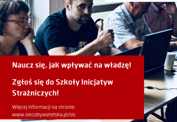 Zdjęcie główne dla: 'Zaproszenie Sieci Obywatelskiej Watchdog Polska do Szkoły Inicjatyw Strażniczych (SIS)' 