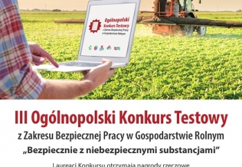 Zdjęcie główne dla: 'III Ogólnopolski Konkurs Testowy z Zakresu Bezpiecznej Pracy w Gospodarstwie Rolnym - „Bezpiecznie z niebezpiecznymi substancjami”' 