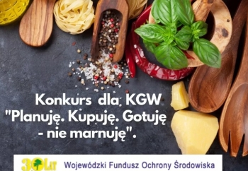 Zdjęcie główne dla: '„Planuję. Kupuję. Gotuję – nie marnuję” - zaproszenie dla kół gospodyń do udziału w konkursie WFOŚiGW' 