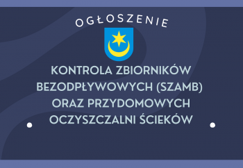 Zdjęcie główne dla: 'Ogłoszenie. Kontrola zbiorników bezodpływowych (szamb) oraz przydomowych oczyszczalni ścieków' 