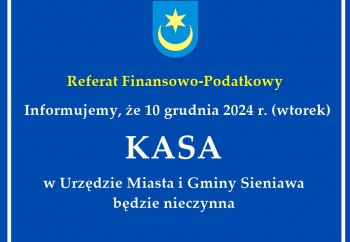 Zdjęcie główne dla: 'Kasa w UMiG w Sieniawie nieczynna 10 grudnia br.' 
