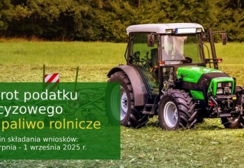 Zdjęcie główne dla: 'Zwrot podatku akcyzowego dla rolników - 1 sierpnia rusza drugi termin naboru wniosków' 