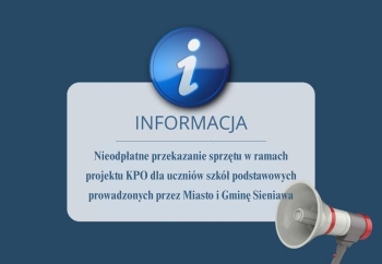 Zdjęcie główne dla: 'Nieodpłatne przekazanie sprzętu w ramach projektu KPO dla uczniów szkół podstawowych prowadzonych przez Miasto i Gminę Sieniawa' 