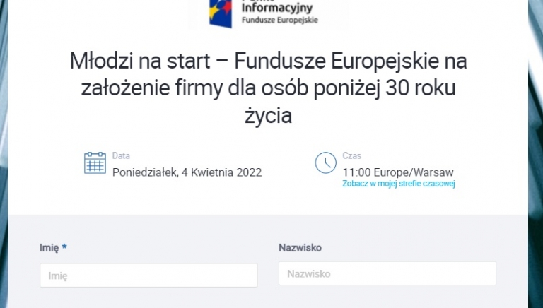 Zdjęcie główne newsa: Bezpłatne webinarium z cyklu „Młodzi na start – Fundusze Europejskie na założenie firmy dla osób poniżej 30 roku życia na terenie województwa podkarpackiego”