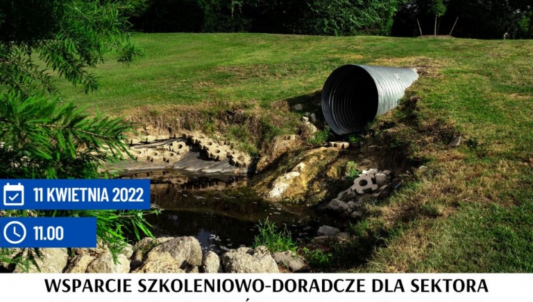 Zdjęcie główne newsa: Webinarium „Wsparcie szkoleniowo-doradcze dla sektora gospodarki wodno-ściekowej i rekultywacji”