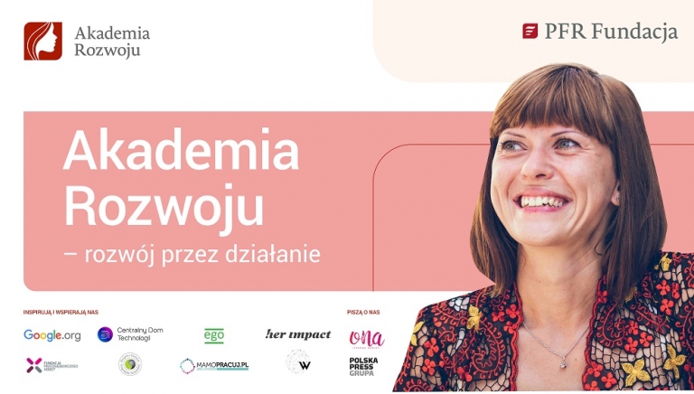 Zdjęcie główne newsa: Akademia Rozwoju - Fundacja Polskiego Funduszu Rozwoju rozpoczyna nowy Program społeczno-rozwojowy dla kobiet