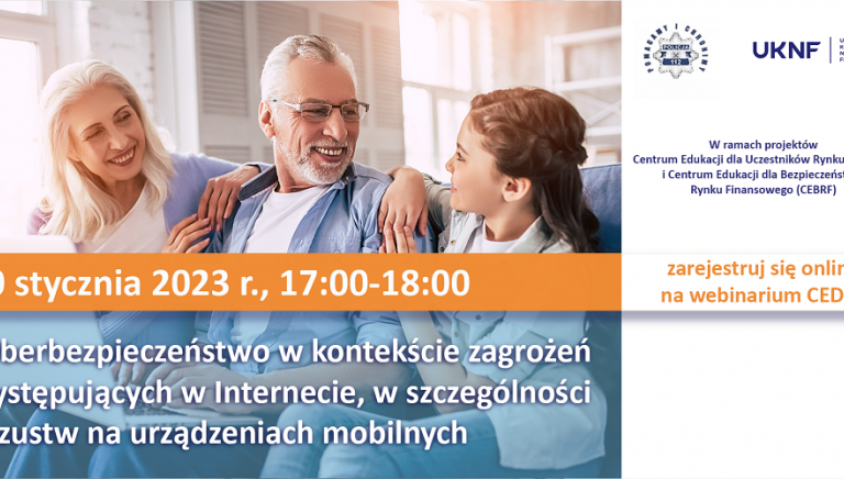 Zdjęcie główne newsa: Webinarium dla seniorów - „Cyberbezpieczeństwo w kontekście zagrożeń występujących w Internecie, w szczególności oszustw na urządzeniach mobilnych”