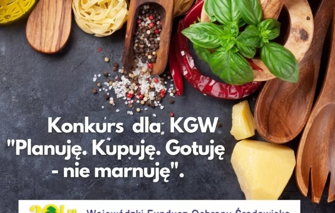 Zdjęcie główne newsa: „Planuję. Kupuję. Gotuję – nie marnuję” - zaproszenie dla kół gospodyń do udziału w konkursie WFOŚiGW