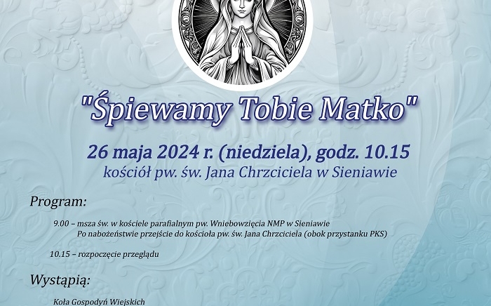 Zdjęcie główne newsa: Zapraszamy na III Gminny Przegląd Pieśni i Piosenki Maryjnej w Sieniawie
