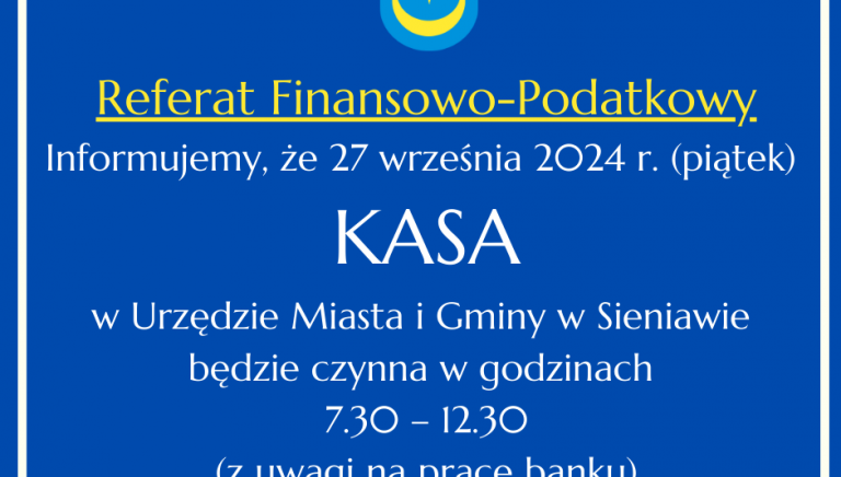 Zdjęcie główne newsa: Kasa w UMiG w Sieniawie czynna krócej 27 września 2024 r.