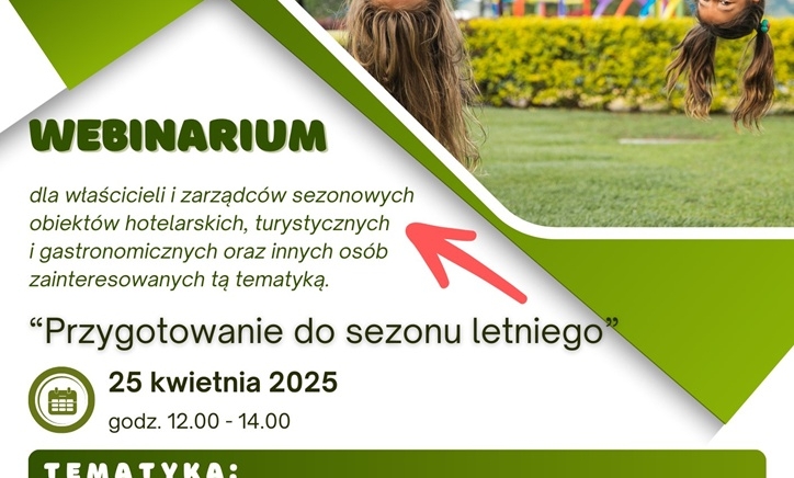 Zdjęcie główne newsa: Webinaium dla właścicieli i zarządców sezonowych obiektów hotelarskich, turystycznych i gastronomicznych oraz innych osób zainteresowanych tą tematyką
