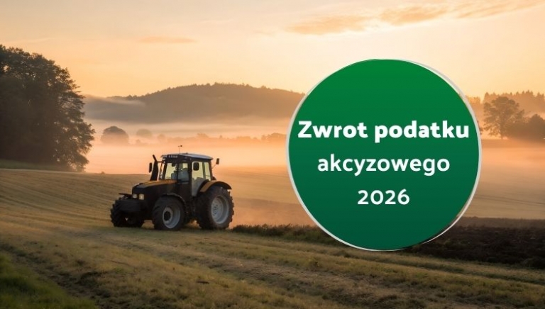 Zdjęcie główne newsa: Informacja o zwrocie podatku akcyzowego dla producentów rolnych dotycząca II pół. 2026 roku.